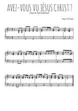 Téléchargez l'arrangement pour piano de la partition de Avez-vous vu Jésus Christ en PDF